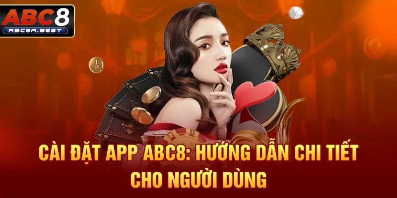 Cài đặt App ABC8: Hướng dẫn chi tiết cho người dùng