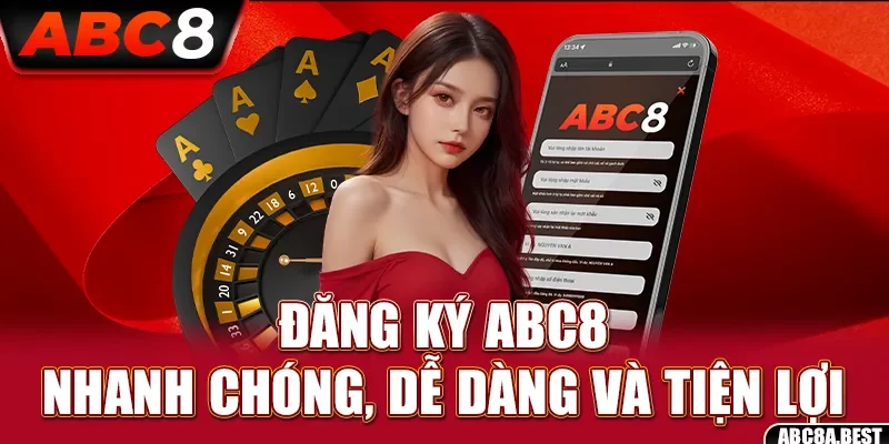 Đăng ký ABC8: Nhanh chóng, dễ dàng và tiện lợi